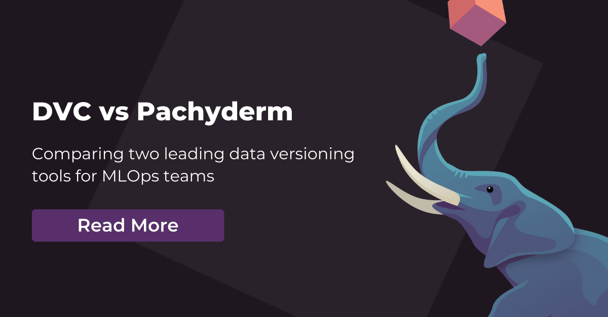 Data Versioning – Comparing DVC with Pachyderm